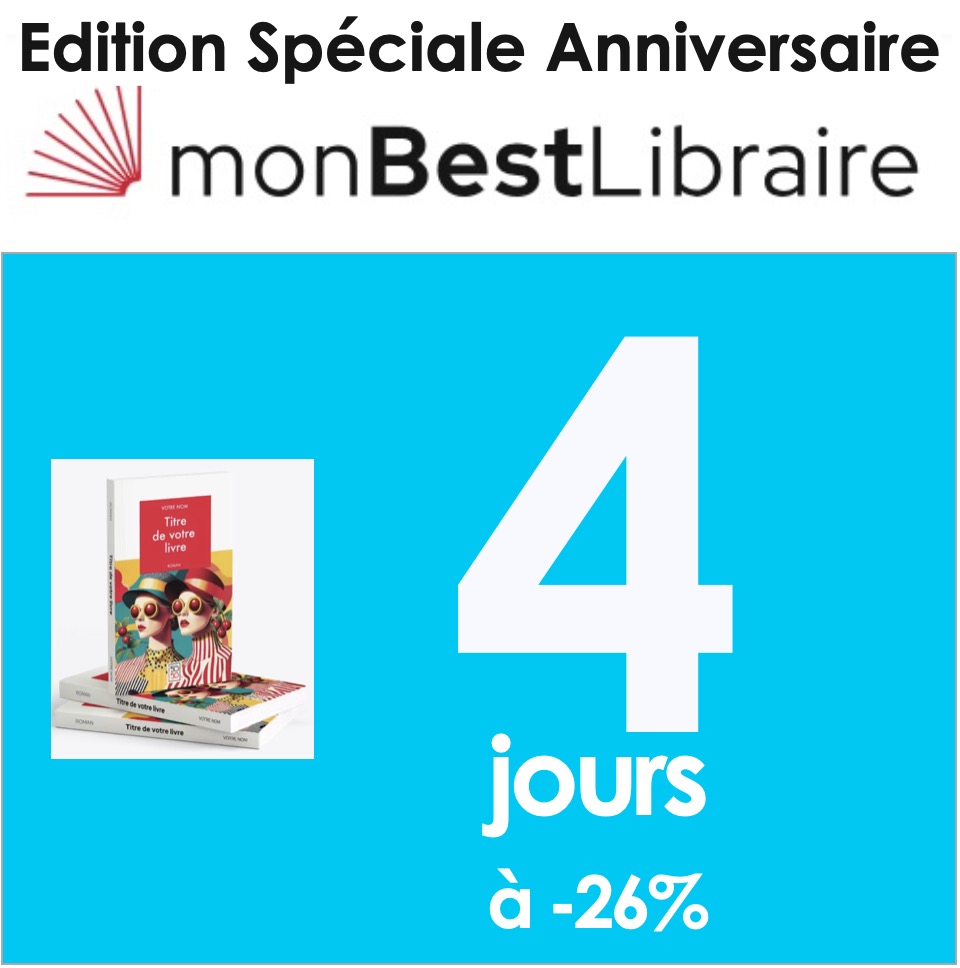 Edition Anniversaire - 26% 4 jours