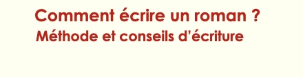 Comment écrire un roman ? conseils monBestSeller