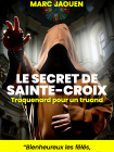 LE SECRET DE SAINTE-CROIX