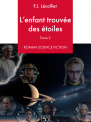 L'enfant trouvée des étoiles - Partie II