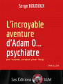 L'incroyable aventure d'Adam O...psychiatre