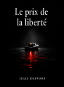 Le prix de la liberté
