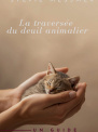 La traversée du deuil animalier