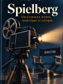 Spielberg, dictionnaire intime, analytique et critique