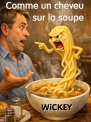 Comme un cheveu sur la soupe