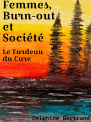 Femmes, Burn-out et Société : le Fardeau du Care