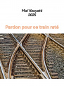 Pardon pour ce train raté