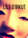 L'ÎLE D'IRKUT