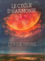 "Le cycle d'Harmonie" . Tome 1 : "Londe noire".