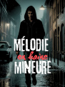 Mélodie en haine mineure