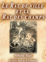 Le Rat de Ville et le Rat des Champs revisité !
