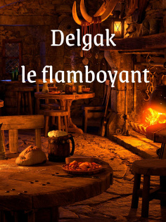 Delgak le flamboyant (La taverne des oubliés)