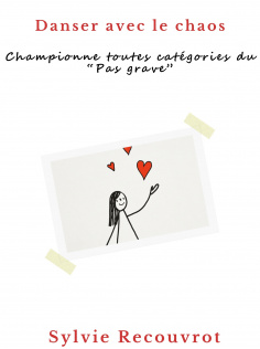 Danser avec le chaos "championne toutes catégories du pas grave"
