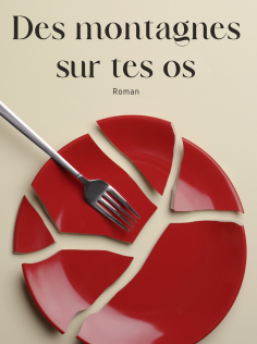 Des montagnes sur tes os