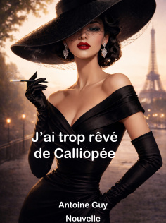 J'ai trop rêvé de Calliopée