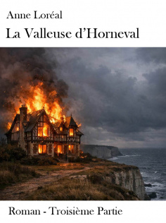 La Valleuse d'Horneval, Troisième Partie
