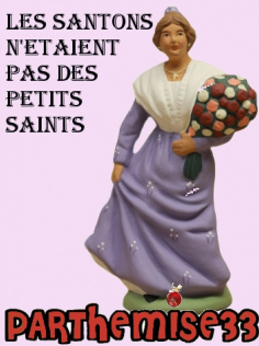 Les santons n'étaient pas des petits saints