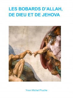 Les Bobards d'Allah, de Dieu et de Jehova