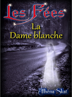 La Dame blanche, Fée et Fantôme