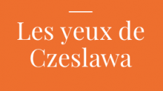Les yeux de Czeslawa par Gerard SOMOZA