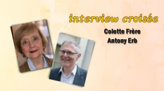 Interview croisée Colette Frère – Antony Erb