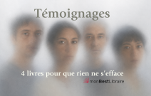 le témoignage sur monBestSeller - Témoigner… pour que rien ne s’efface