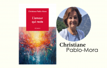 L’amour qui reste, Christiane Pablo Mora construit un roman intime