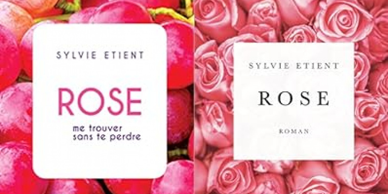 Rose 1, et Rose 2 : un bouquet des vies d'une femme d'aujourd'hui