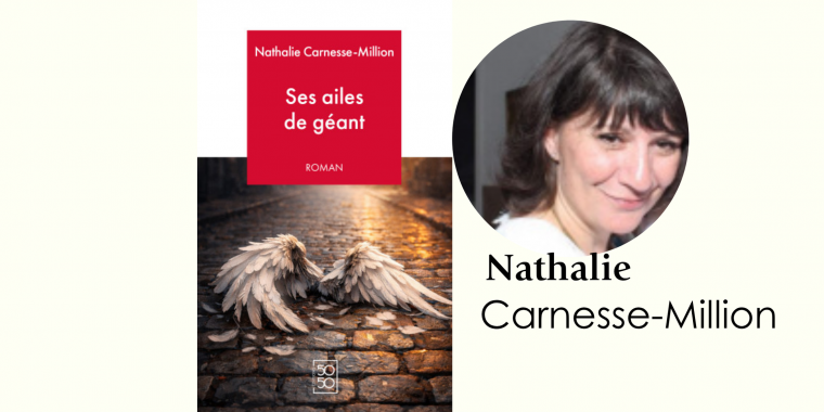 Ses ailes de géant de Nathalie Carnesse-Million. Un roman noir sentimental et fraternel. en vente sur monBestLibraire.com