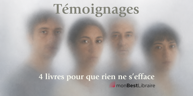le témoignage sur monBestSeller - Témoigner… pour que rien ne s’efface