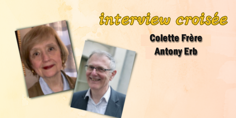 Interview croisée Colette Frère – Antony Erb