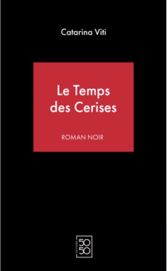 Le temps des cerises de Catarina Viti Le temps des cerises de Catarina Viti