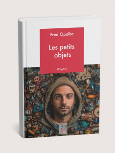 Se fabriquer une origine — Les petits objets de Fred Opalka