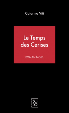 Catarina Viti - Le temps des cerises