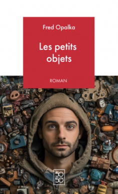 Fred Opalka - Les petits objets