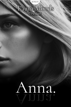 Lire en ligne le thriller "Anna" de Laura Moods 
