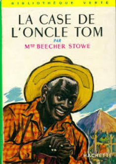 La case de l'oncle Tom, hier applaudi, aujourd'hui plus que controversé